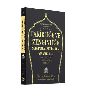 96 - FAKİRLİĞE VE ZENGİNLİĞE SEBEP OLACAK HÂLLER VE Ameller