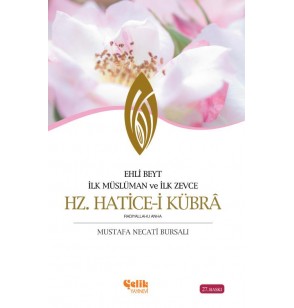 Hz. Hatice-i Kübrâ - Mustafa Necati BURSALI