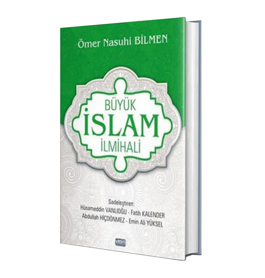 Büyük İslam İlmihali - Ö. Nasuhi Bilmen (FATİH KALENDER)