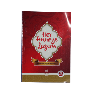 Her Anneye Lazım - Dua ve Bilgi Hazinesi